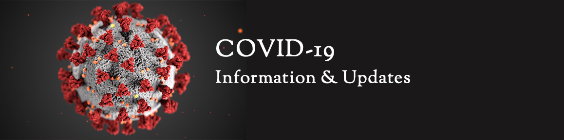 COVID-19 Information & Updates